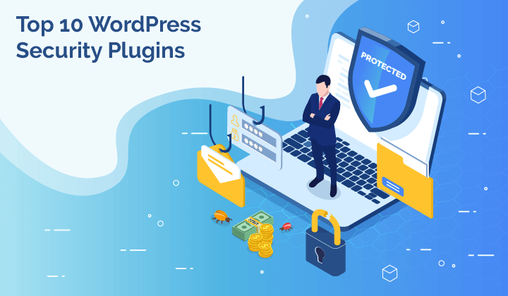The Best WordPress Security Plugins To Lock Out Malicious Threats